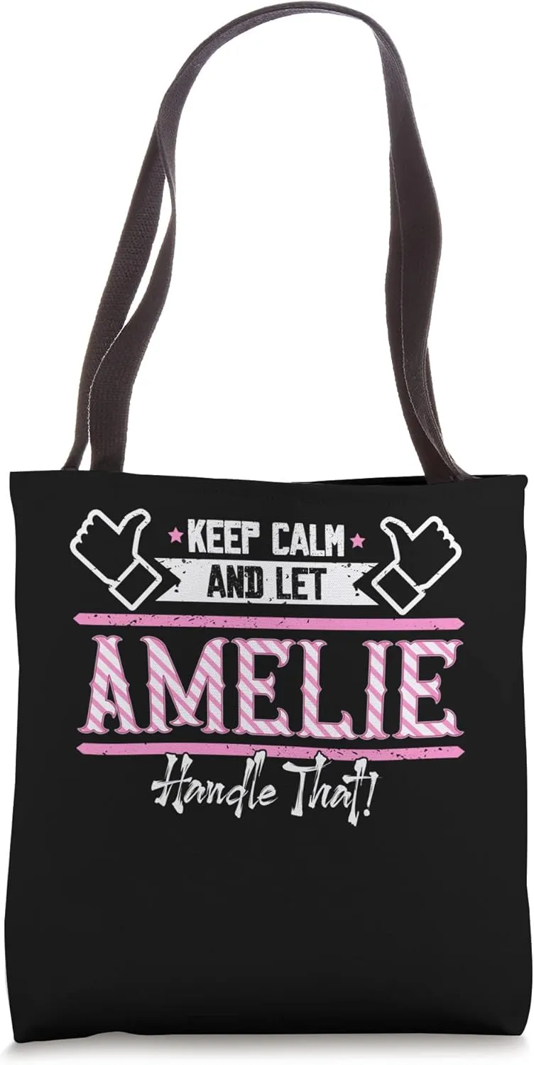 Amelie | Keep Calm and let Amelie Handle that Tote Bag